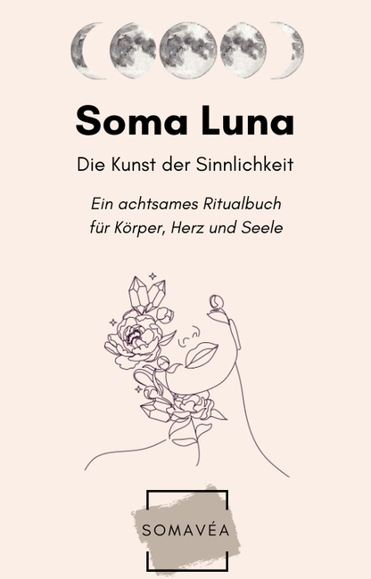 Somavéa: Ritual-Guide - Edition Soma Luna
