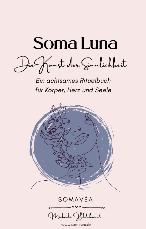 Somavéa: Ritual-Guide - Edition Soma Luna