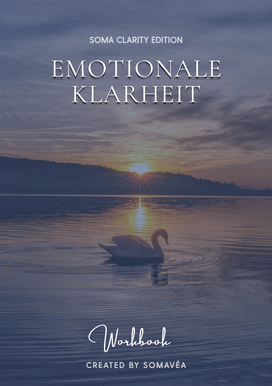 Workbook Emotionale Klarheit · SOMA CLARITY EDITION